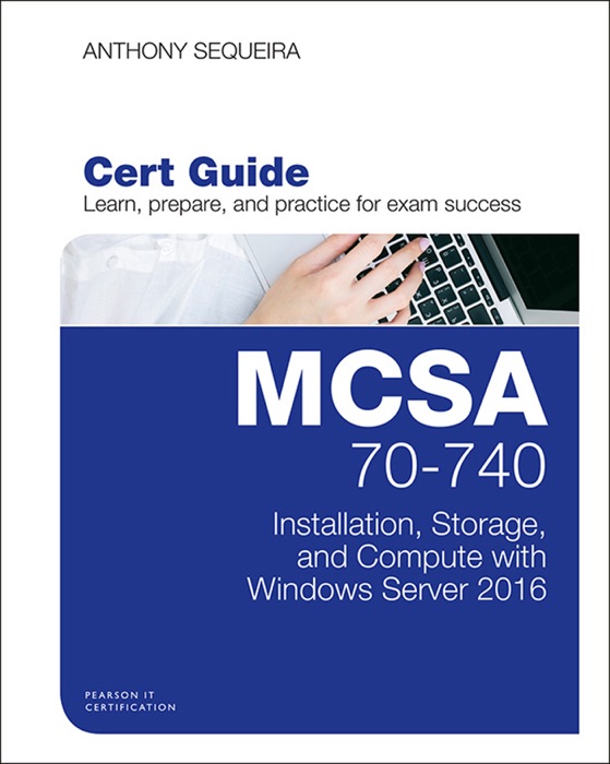 MCSA 70-740 Cert Guide: