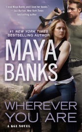 Wherever You Are - Maya Banks by  Maya Banks PDF Download