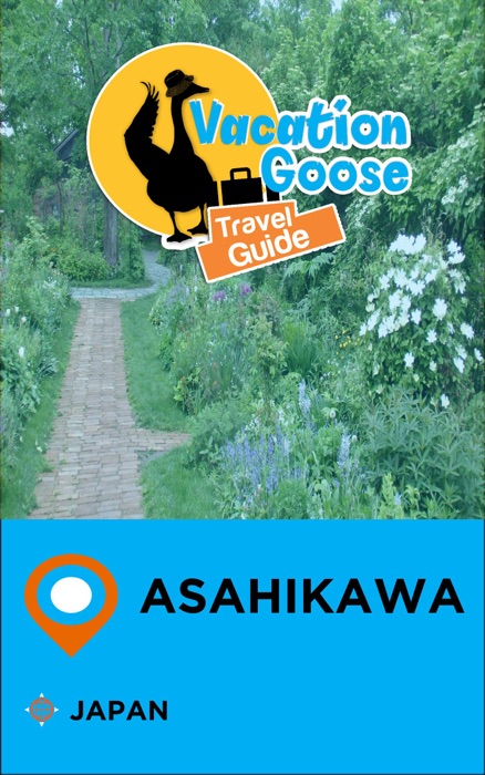 Vacation Goose Travel Guide Asahikawa Japan