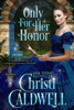 Only For Her Honor - Christi Caldwell