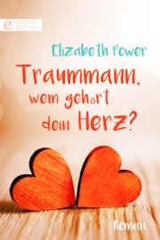 Traummann, wem gehört dein Herz? - Elizabeth Power by  Elizabeth Power PDF Download