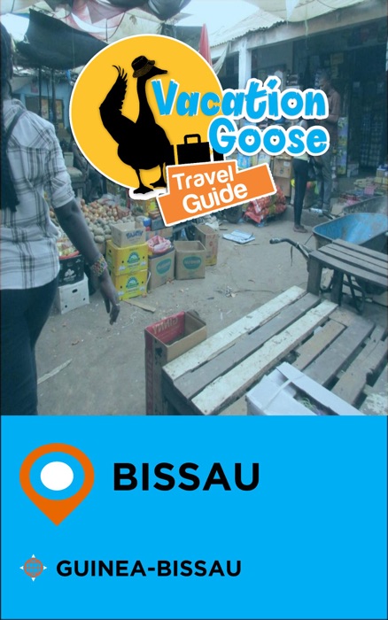 Vacation Goose Travel Guide Bissau Guinea-Bissau