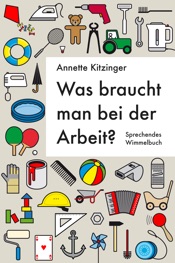 Was braucht man bei der Arbeit?