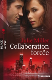 Collaboration forcée - Julie Miller by  Julie Miller PDF Download