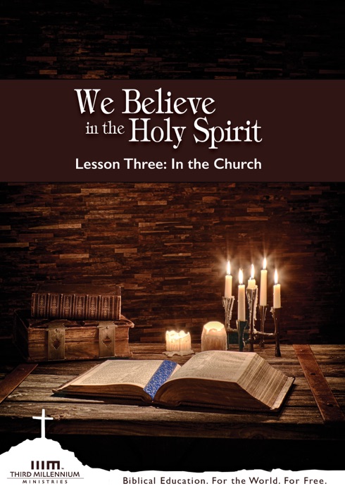 We Believe in the Holy Spirit: Lesson Three