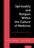 Dr Michael Balboni & Dr John Peteet - Spirituality and Religion Within the Culture of Medicine artwork