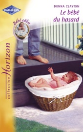 Le bébé du hasard (Harlequin Horizon) - Donna Clayton by  Donna Clayton PDF Download