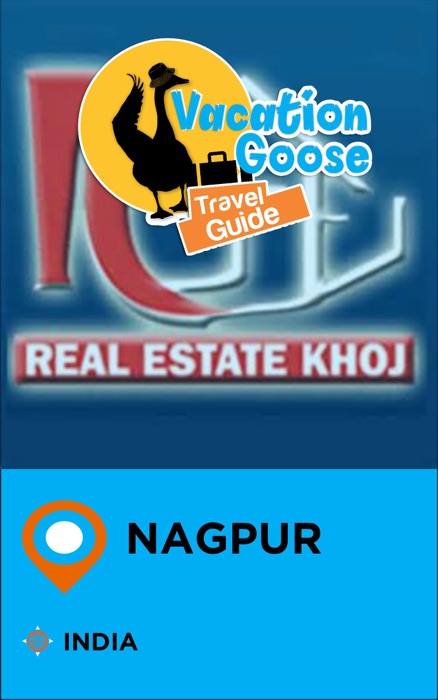 Vacation Goose Travel Guide Nagpur India