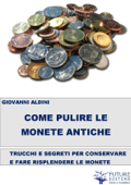 Come pulire le monete antiche - Giovanni Aldini