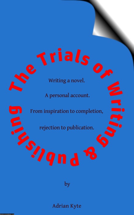 The Trials of Writing & Publishing