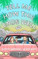 David Samuel Levinson - Tell Me How This Ends Well artwork
