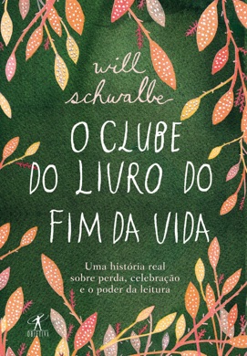 Capa do livro O Clube do Livro do Fim da Vida de Will Schwalbe