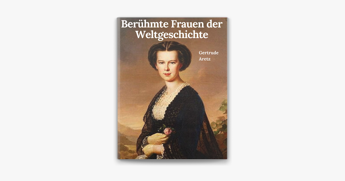 Beruhmte Frauen Der Weltgeschichte On Apple Books