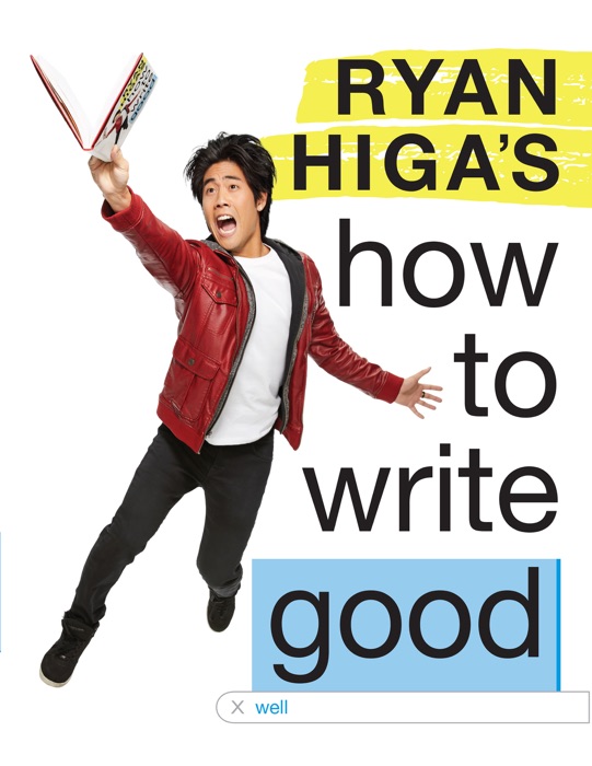 Ryan Higa's How to Write Good