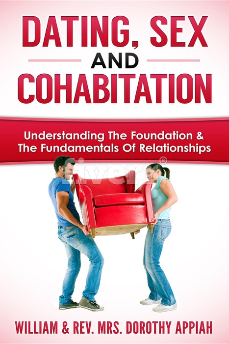 Dating, Sex and Cohabitation