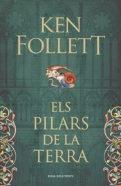 Els pilars de la Terra (Saga Els pilars de la Terra 1) - Ken Follett