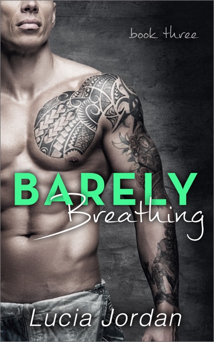 Barely Breathing - Book Three