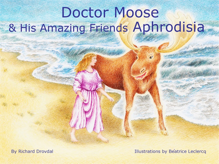 Doctor Moose & His Amazing Friends Aphrodisia