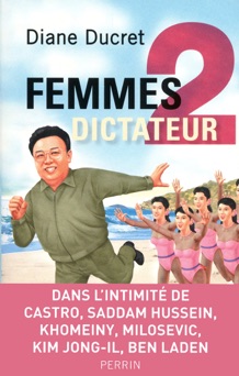 Femmes de dictateur 2 - Diane Ducret