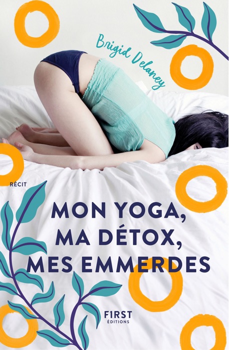 Mon yoga, ma détox, mes emmerdes