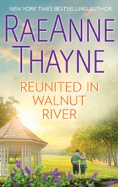 Reunited in Walnut River - RaeAnne Thayne by  RaeAnne Thayne PDF Download