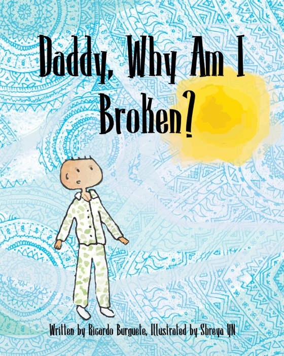 Daddy Why Am I Broken