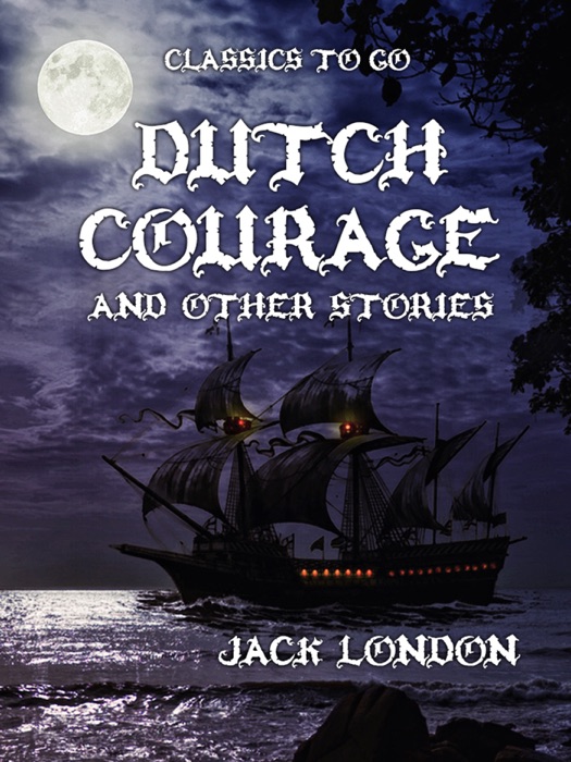 Dutch Courage and Other Stories