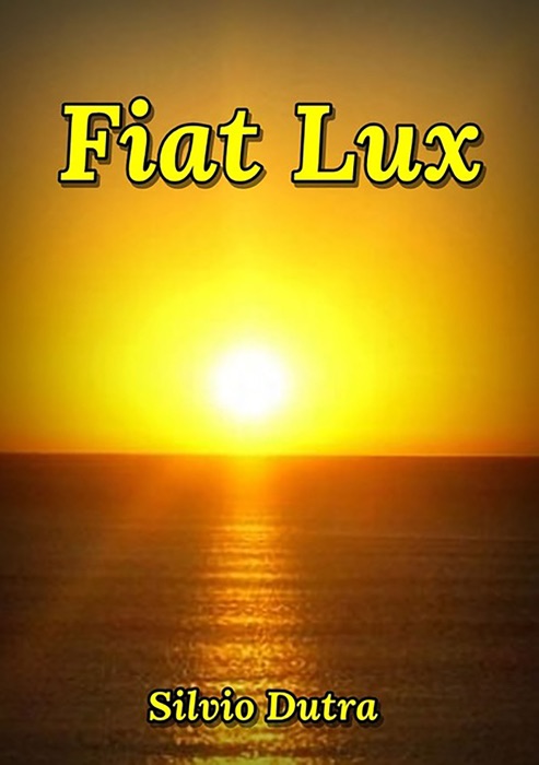 Fiat Lux