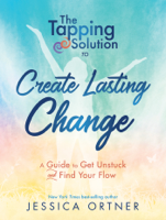 Jessica Ortner - The Tapping Solution to Create Lasting Change artwork