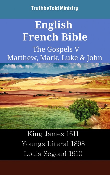 English French Bible - The Gospels V - Matthew, Mark, Luke & John