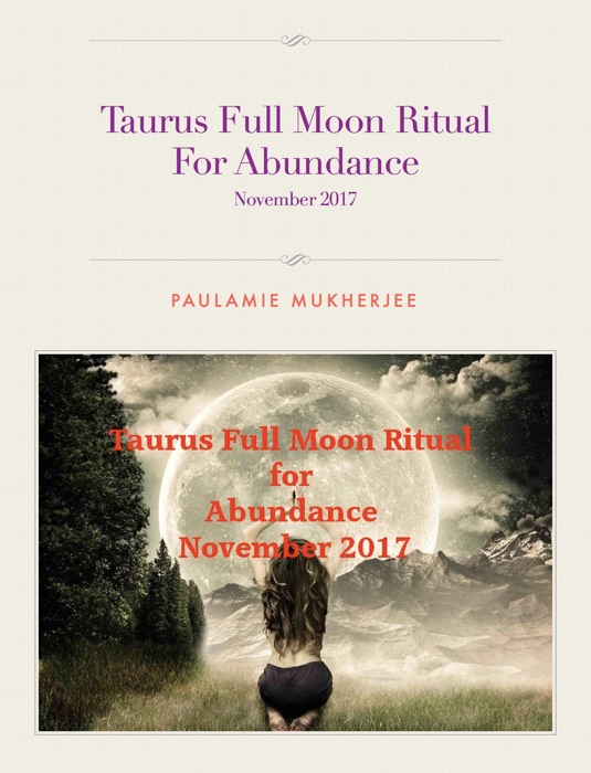 Taurus Full Moon Ritual For Abundance - November 2017