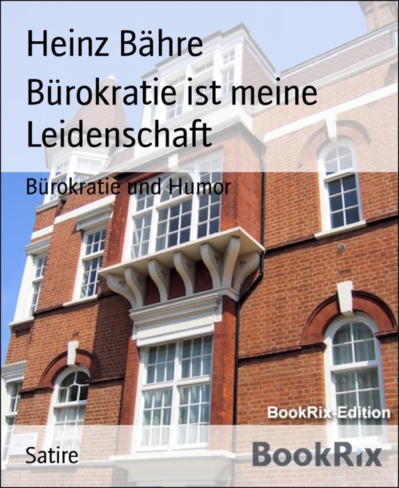 Bürokratie ist meine Leidenschaft