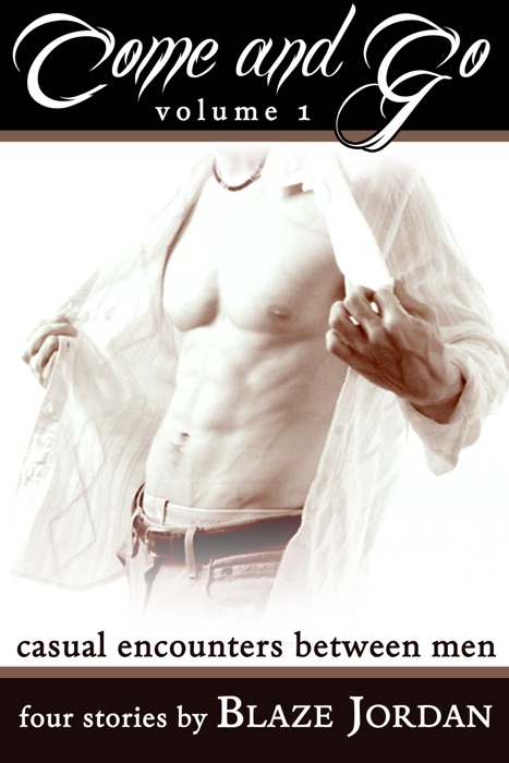 Come and Go 1: Casual Encounters Between Men