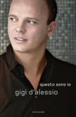 Questo sono io - Gigi D'Alessio