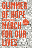 Glimmer of Hope - The March for Our Lives Founders