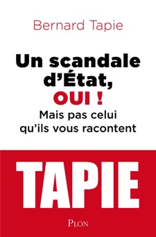 Un scandale d'Etat, oui ! - Bernard Tapie