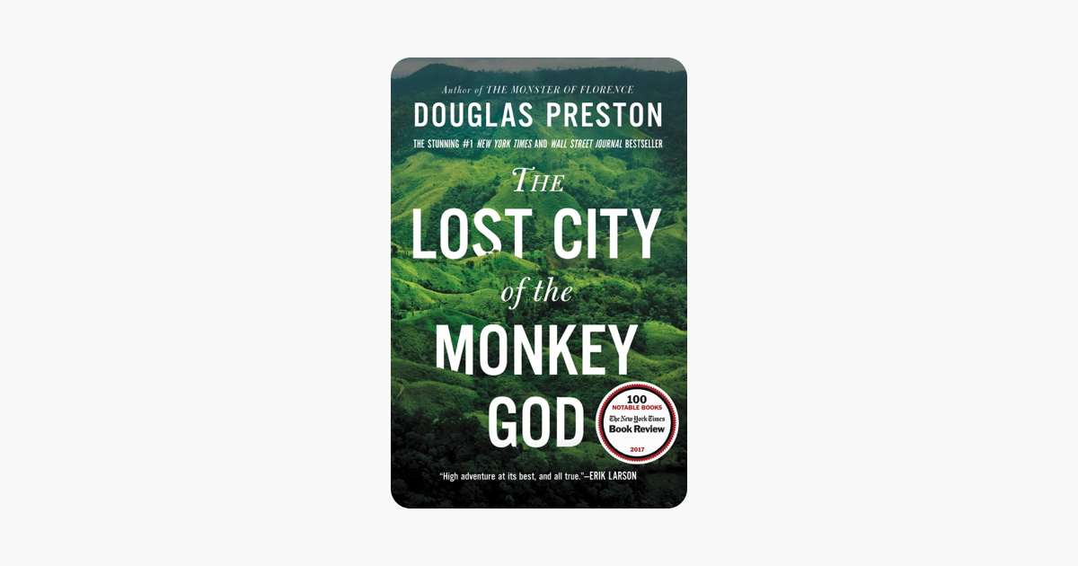 The Lost City of the Monkey God - Douglas Preston The Lost City of the Monkey God - Douglas Preston