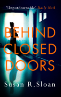 Susan R. Sloan - Behind Closed Doors artwork