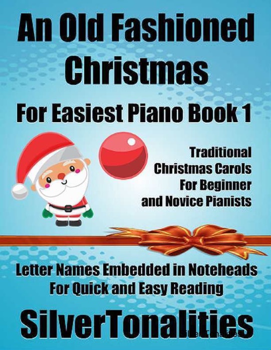 An Old Fashioned Christmas for Easiest Piano Book 1