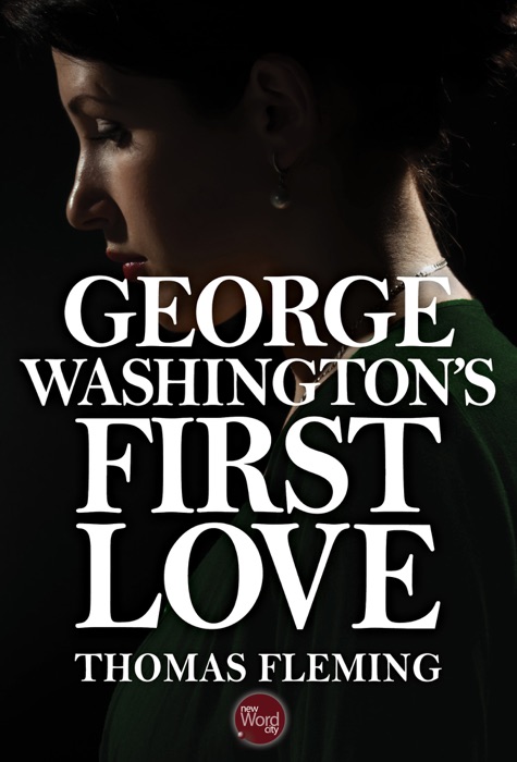 George Washington’s First Love