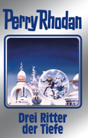 Perry Rhodan - Perry Rhodan 144: Drei Ritter der Tiefe (Silberband) artwork