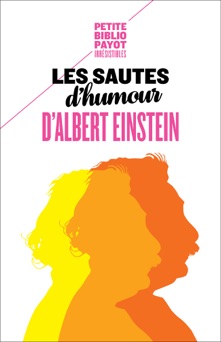 Les sautes d'humour d'Albert Einstein - Albert Einstein, Alice Calaprice & Hélène Hinfray