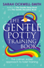 The Gentle Potty Training Book - Sarah Ockwell-Smith