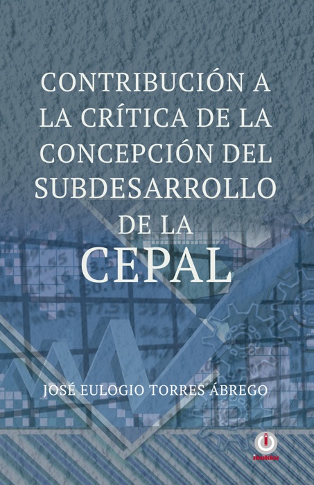 Contribución a la critica de la concepción del subdesarrollo de la CEPAL