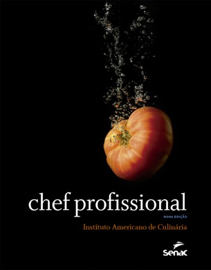 Capa do livro O Chef Profissional: Técnicas e Receitas de Instituto de Culinária Profissional