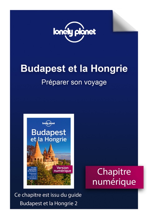 Budapest et la Hongrie - Préparer son voyage