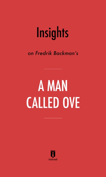 Insights on Fredrik Backman’s A Man Called Ove by Instaread