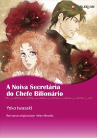 A Noiva Secretária Do Chefe Biolionário - Yoko Iwasaki & Helen Brooks by  Yoko Iwasaki & Helen Brooks PDF Download