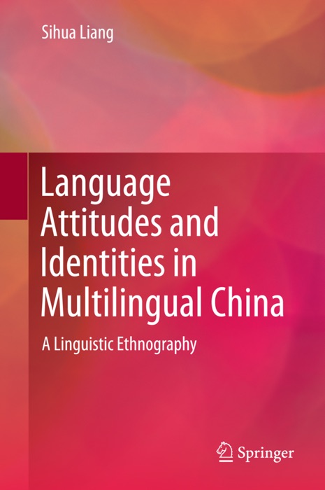 Language Attitudes and Identities in Multilingual China