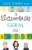 José Simão em: a esculhambação geral da República - José Simão & Leandro B. Liporage